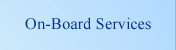 On-Board Services