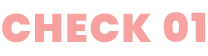 CHECK 01