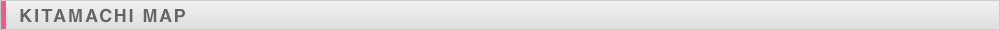 KITAMACHI MAP