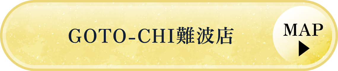 GOTO-CHI難波店