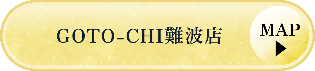 GOTO-CHI難波店